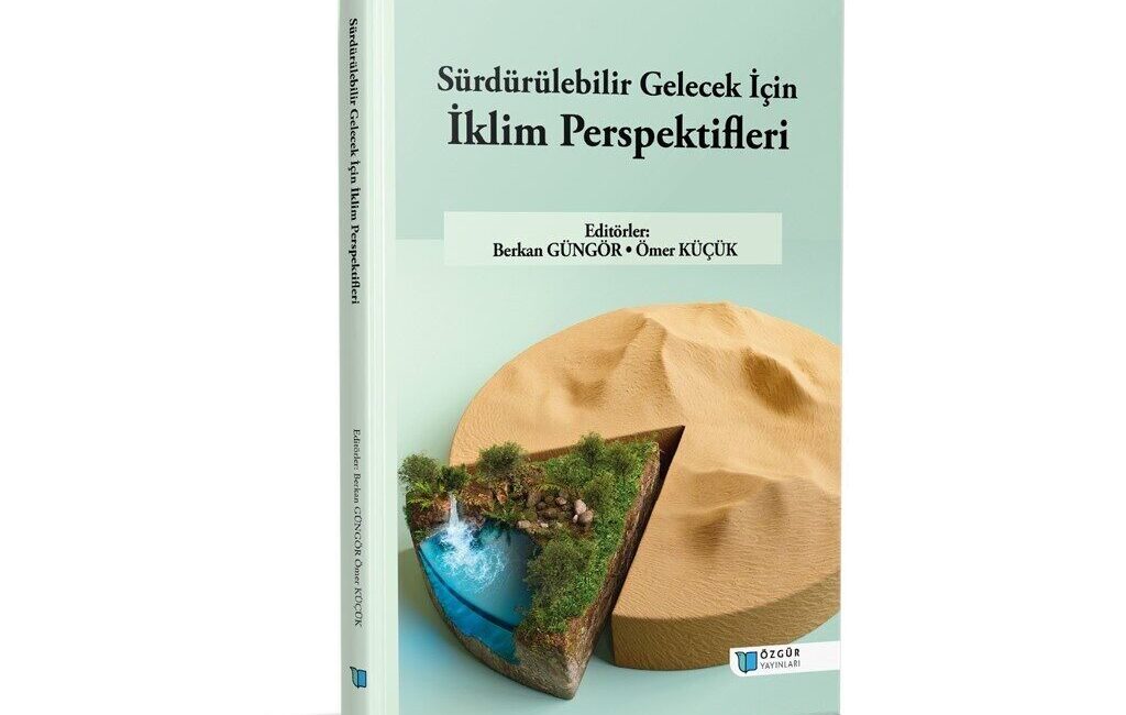 Kastamonu Üniversitesi’nden İklim Değişikliği Üzerine Önemli Bir Kitap: “Sürdürülebilir Gelecek İçin İklim Perspektifleri” Yayımlandı Kastamonu Üniversitesi, "Sürdürülebilir Gelecek İçin İklim Perspektifleri" adlı kitabı yayımladı.