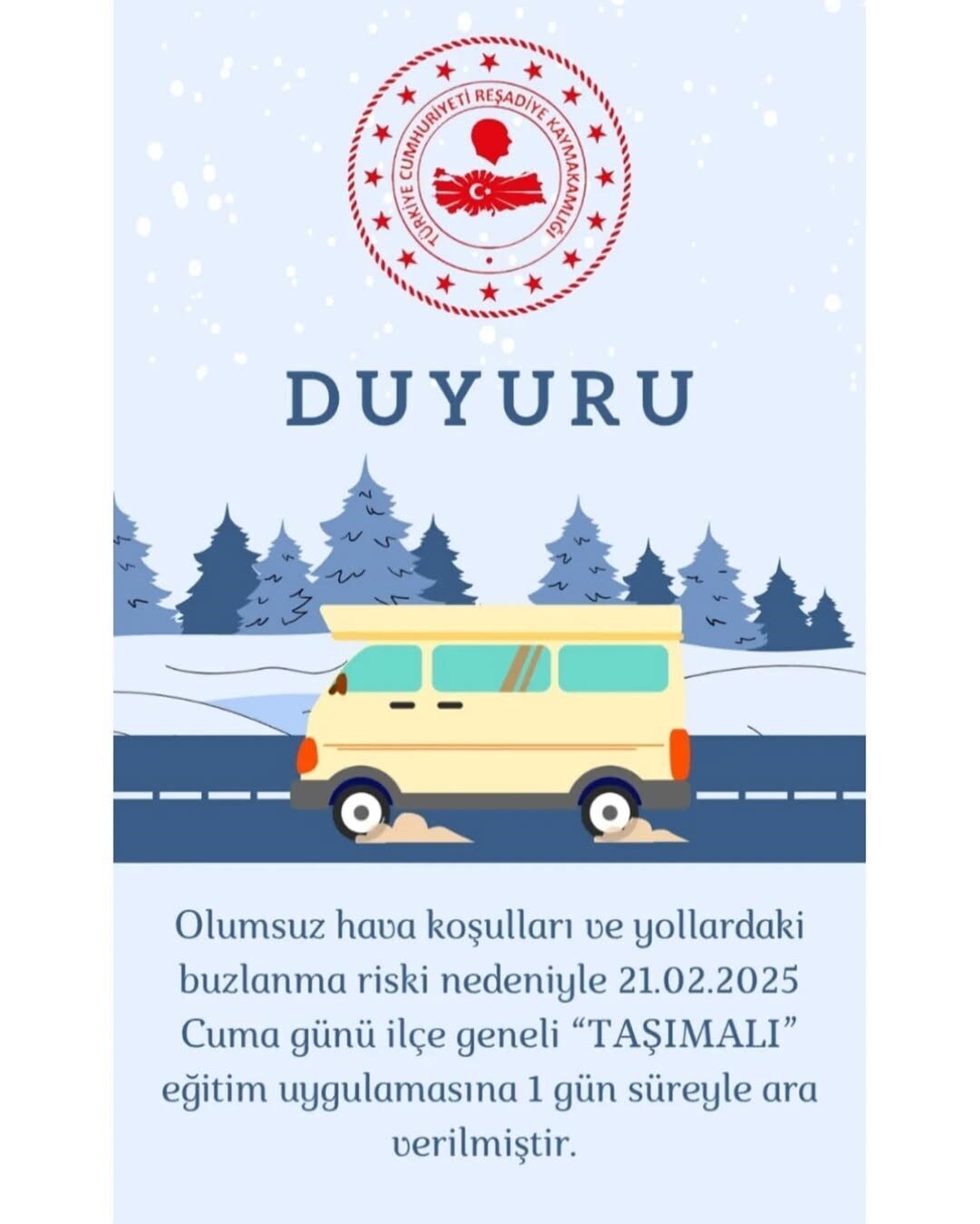 Tokat'ın Reşadiye ilçesinde, hava koşulları ve buzlanma tehlikesi nedeniyle 21