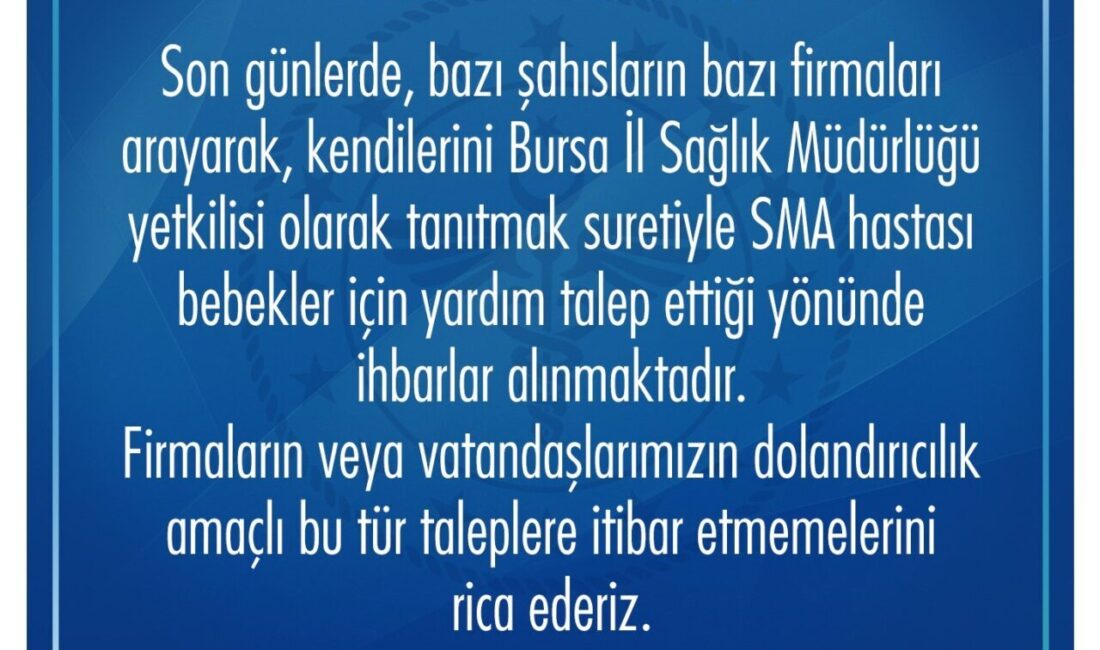 Bursa Sağlık Müdürü’nden Dolandırıcılığa Karşı Vatandaşlara Uyarı Bursa İl Sağlık Müdürlüğü, vatandaşları dolandırıcılık girişimlerine karşı uyararak, kendilerini