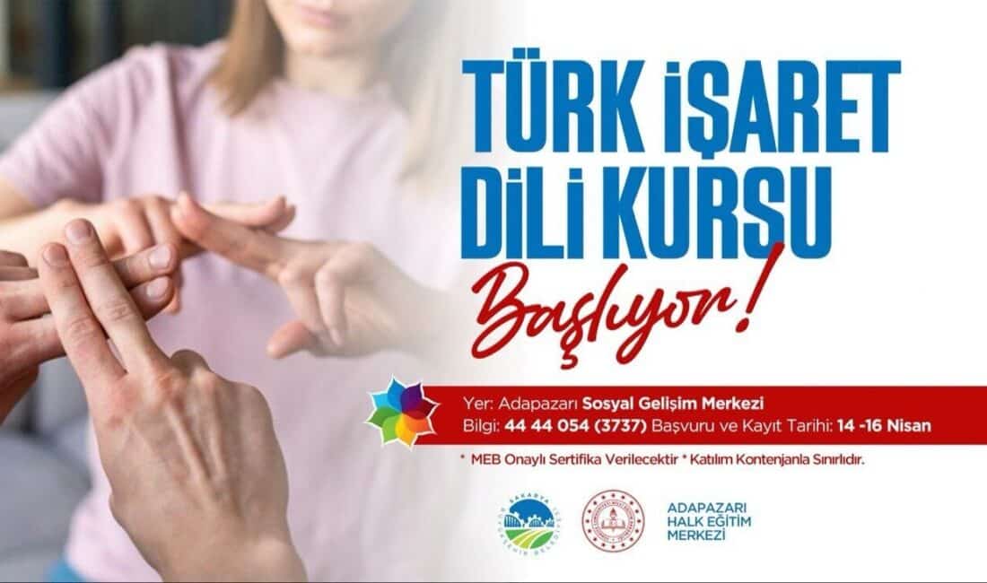 Sakarya’da İşitme Engellilere Yönelik Türk İşaret Dili Kursu Başlatılıyor Sakarya Büyükşehir Belediyesi, toplumda iletişim engellerini aşmak için 14-16 Nisan