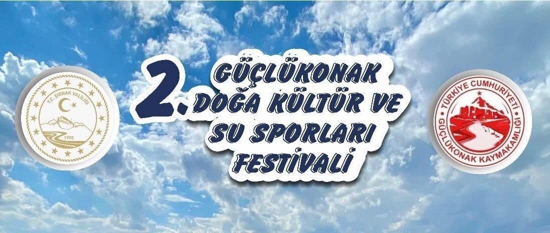 Güçlükonak Doğa Kültür ve Su Spor Festivali, Rafting ve Kano Severleri Bekliyor! Şırnak'ın Güçlükonak ilçesinde 22 Nisan'da başlayacak Güçlükonak Doğa Kültür ve
