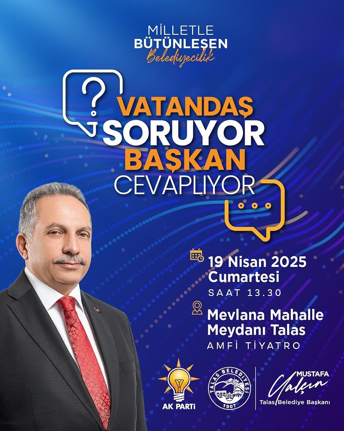 Talas Belediye Başkanı Mustafa Yalçın, 19 Nisan Cumartesi günü saat