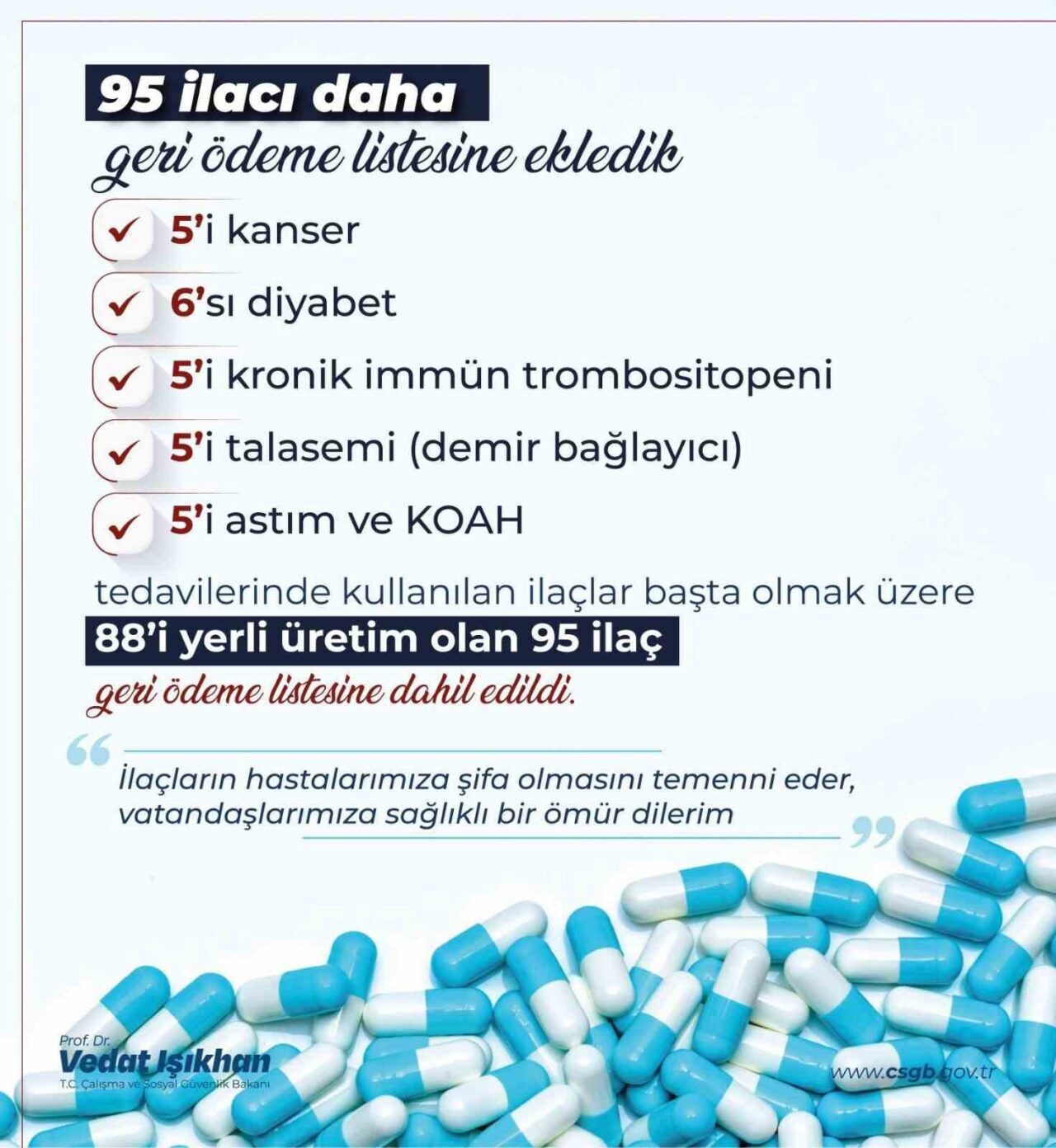 Çalışma ve Sosyal Güvenlik Bakanı Vedat Işıkhan, 95 ilacın geri