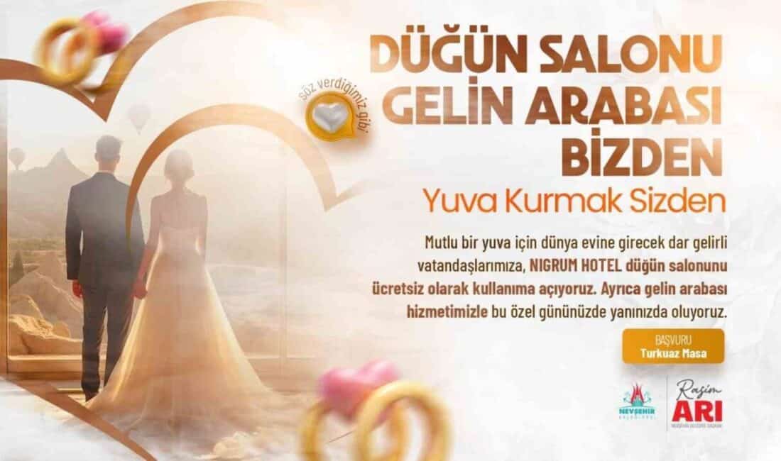 Nevşehir Belediyesi, evlenecek çiftler için "Düğün Salonu ve Gelin Arabası
