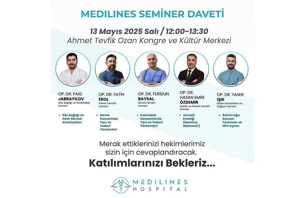 Medilines Hospital, Sağlık Semineri ile Vatandaşlarla Buluşacak Elazığ Medilines Hospital, 13 Mayıs Salı günü saat 12.00'de Ahmet