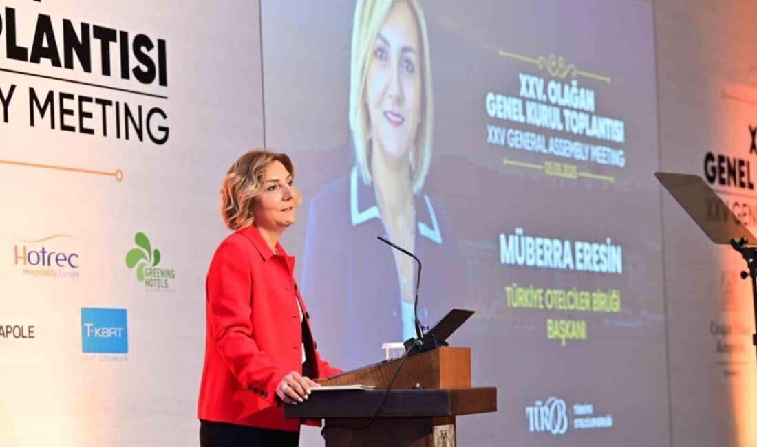 Müberra Eresin, Türkiye Otelciler Birliği (TÜROB) Başkanlığı’na üçüncü kez seçildi.