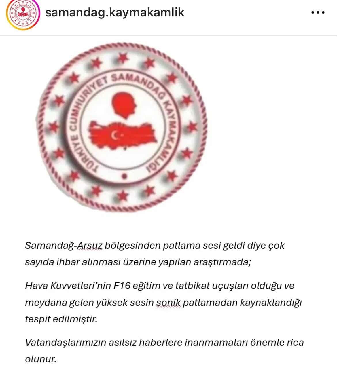 Samandağ Kaymakamlığı, Samandağ-Arsuz bölgesinde duyulan yüksek sesin F-16 eğitim uçuşları