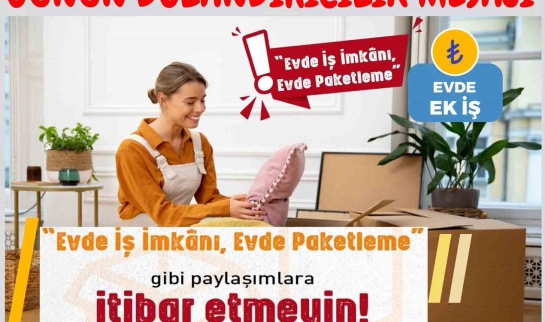 Bartın İl Emniyet Müdürlüğü, dolandırıcılık uyarısı yaparak evde paketleme işine