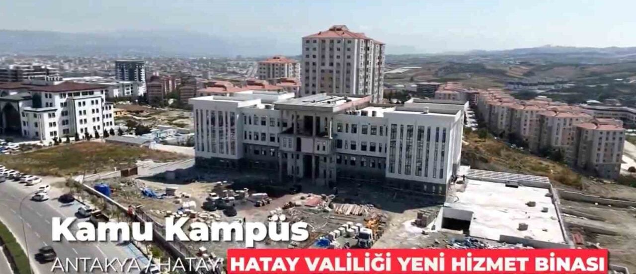 Hatay'da depremde yıkılan valilik binasının yenisi için inşaat çalışmaları devam
