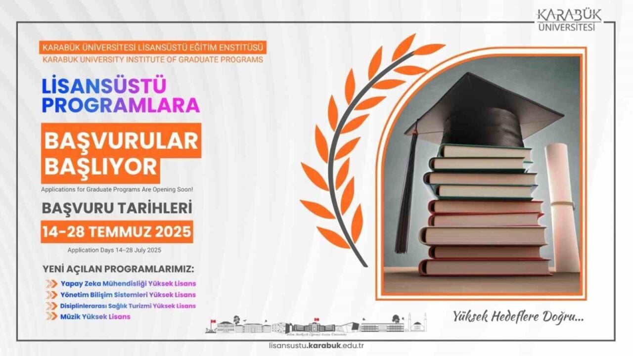 Karabük Üniversitesi, 2025-2026 Güz Dönemi için 14-28 Temmuz arasında lisansüstü