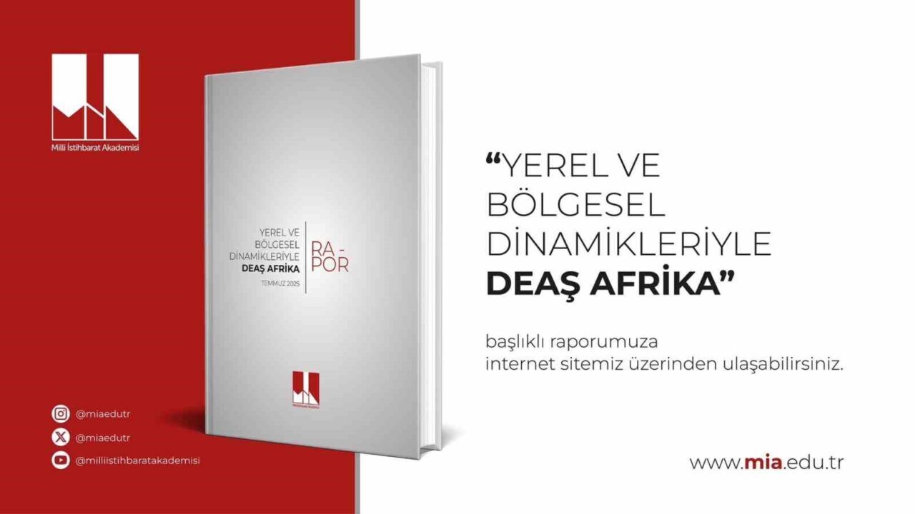 Milli İstihbarat Akademisi (MİA), "Yerel ve Bölgesel Dinamikleriyle DEAŞ Afrika"