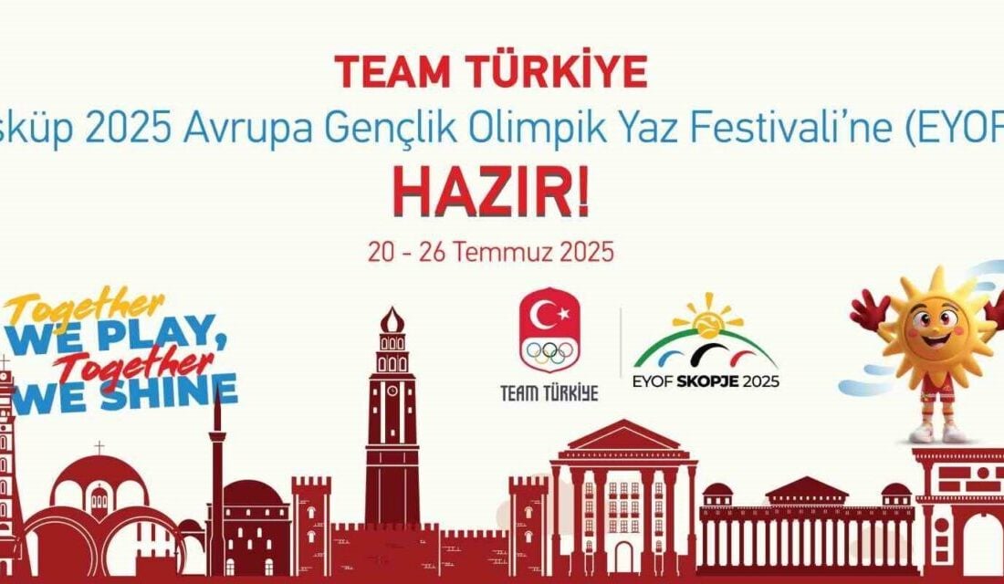 Kuzey Makedonya'nın Üsküp kentinde 20-26 Temmuz 2025'te düzenlenecek 18. Avrupa