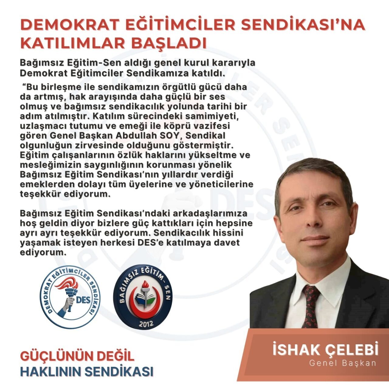 Bağımsız Eğitim-Sen, genel kurul kararıyla Demokrat Eğitimciler Sendikası'na katıldı. Genel