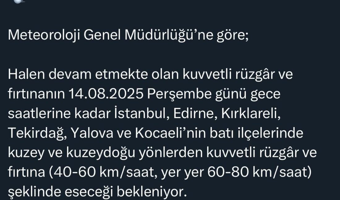 İstanbul Valiliği, Meteoroloji Genel Müdürlüğü'nün verilerine dayanarak vatandaşları kuvvetli rüzgar