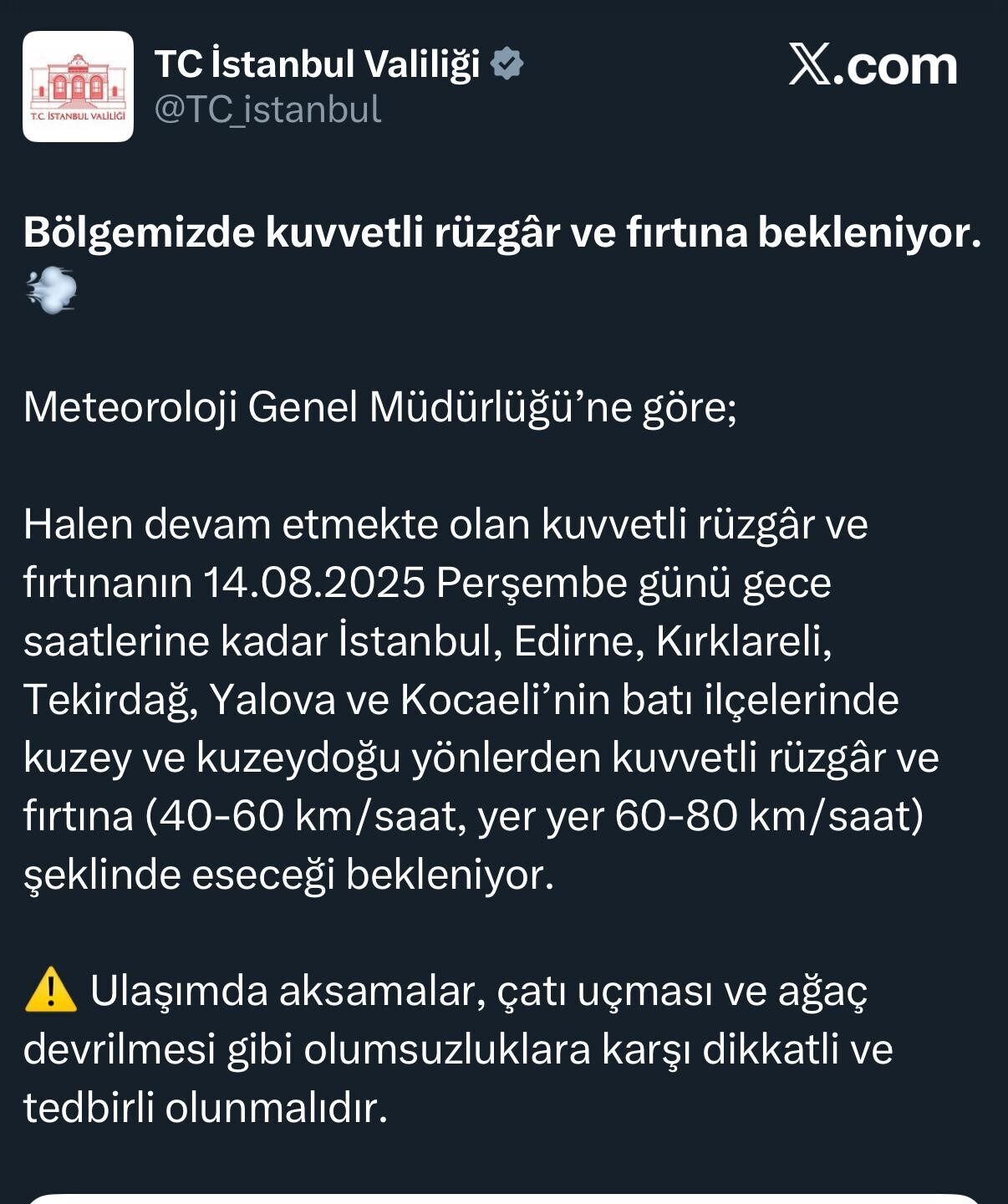 İstanbul Valiliği, Meteoroloji Genel Müdürlüğü'nün verilerine dayanarak vatandaşları kuvvetli rüzgar