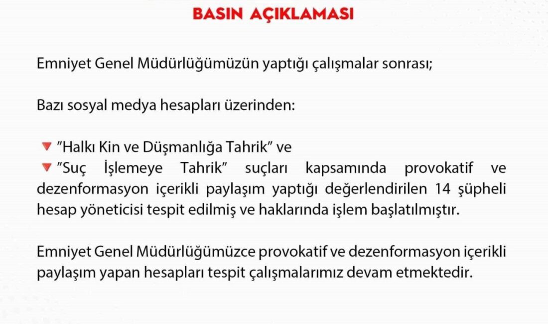 Emniyet Genel Müdürlüğü, sosyal medya üzerinden provoke edici ve yanıltıcı