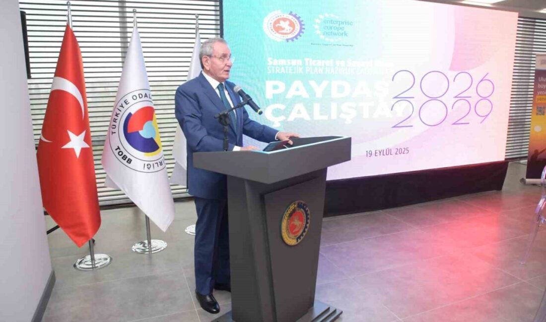 Samsun Ticaret ve Sanayi Odası, 2026-2029 stratejik planlaması için 'Paydaş