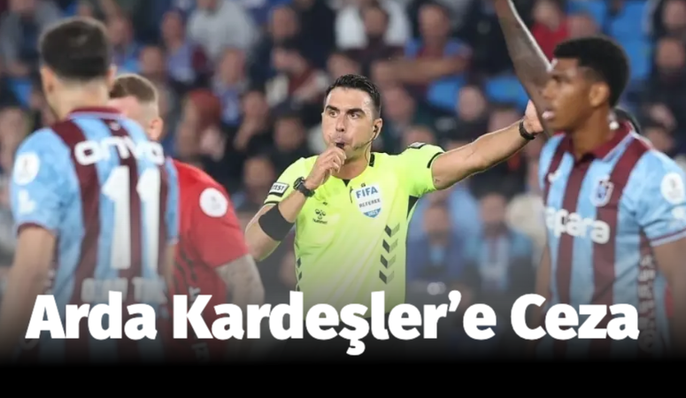 Profesyonel Futbol Disiplin Kurulu (PFDK), hakem Arda Kardeşler’e 15 gün