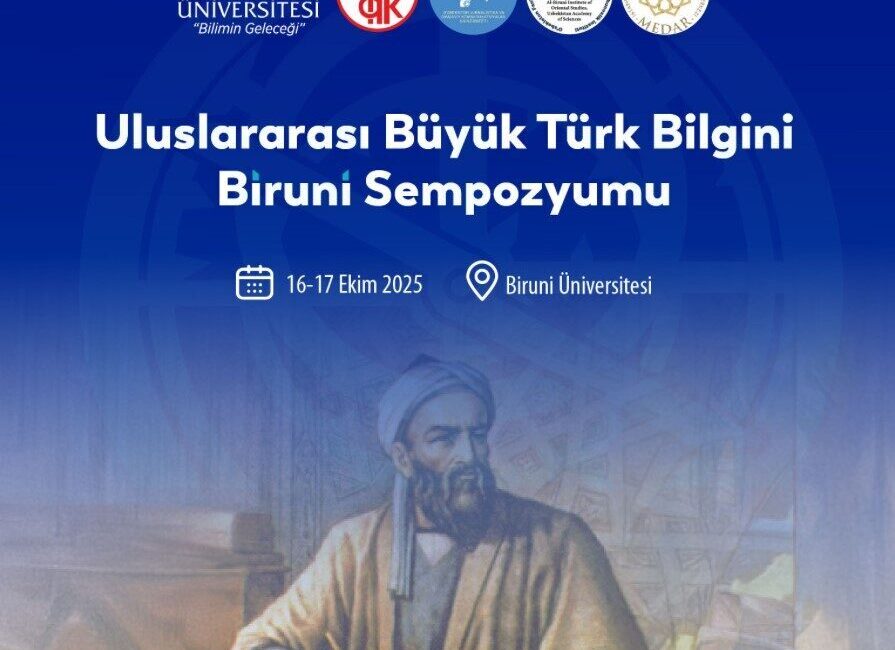 Biruni Üniversitesi, 16-17 Ekim'de "Biruni’nin Bilimsel Mirası ve Medeniyetlere Katkısı"