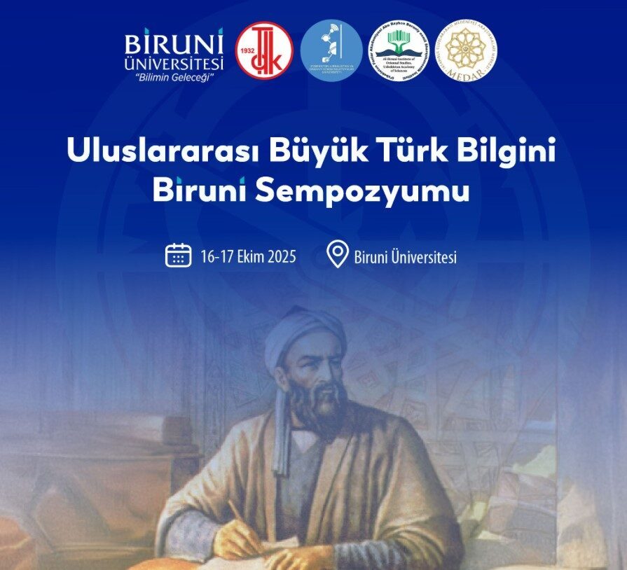 Biruni Üniversitesi, 16-17 Ekim'de "Biruni’nin Bilimsel Mirası ve Medeniyetlere Katkısı"
