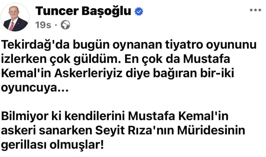 Tuncer Başoğlu’ndan Keskin Eleştiriler: “Mustafa Kemal’in Askerleriyiz Diye Bağıranlar Gerillaya Dönüşmüş!” CHP'den istifa eden Hayrabolu Belediye Başkanı Tuncer Başoğlu, Tekirdağ'daki il