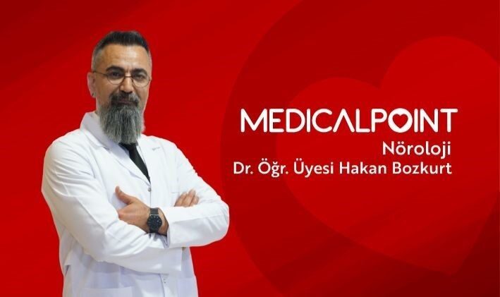 Medical Point Gaziantep Hastanesi Nöroloji Uzmanı Dr. Öğr. Üyesi Hakan