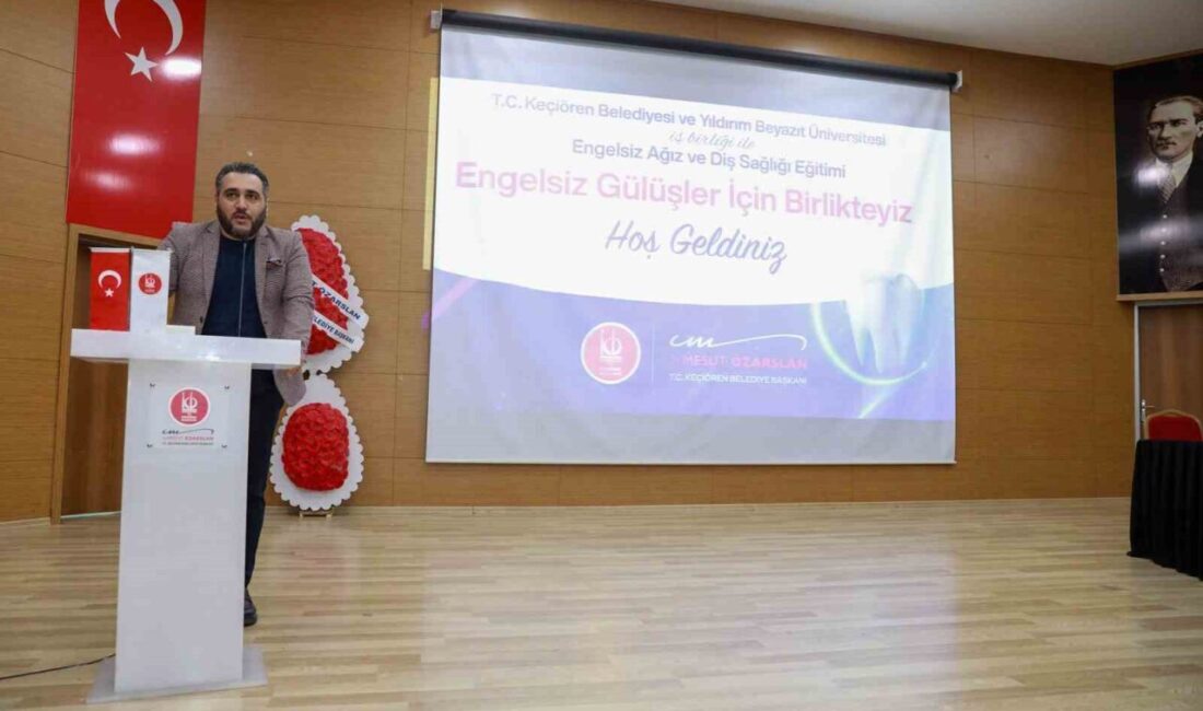 Keçiören Belediyesi, engelli bireylerin ağız ve diş sağlığını iyileştirmek amacıyla