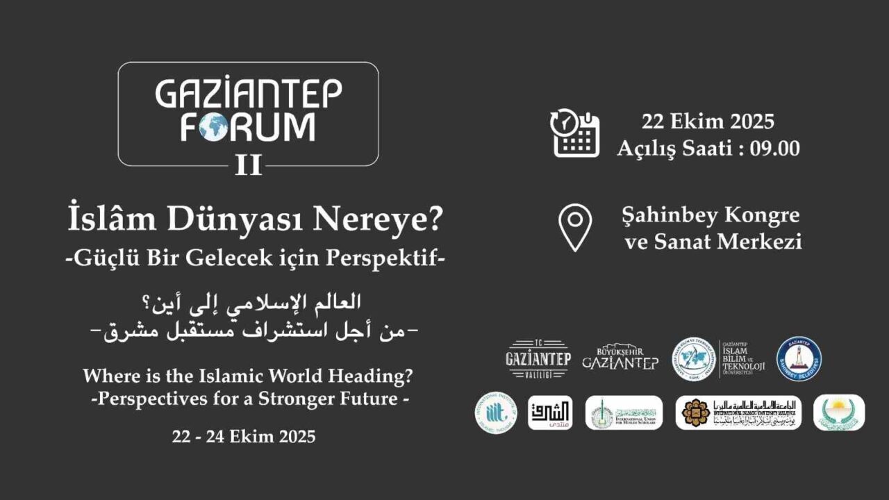 Gaziantep Forum II: Geleceği Birlikte İnşa Etme Çağrısı