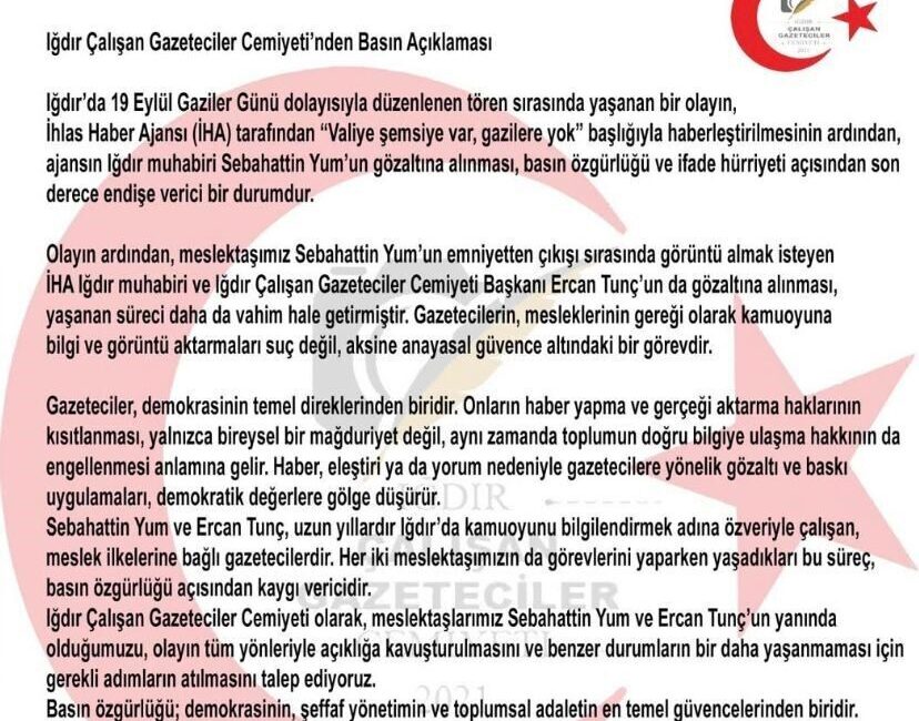 Iğdır Gazeteciler Cemiyeti, Gözaltına Alınan Meslektaşlarının Yanında Olduklarını Açıkladı Iğdır Çalışan Gazeteciler Cemiyeti, 19 Eylül Gaziler Günü'ndeki bir olay