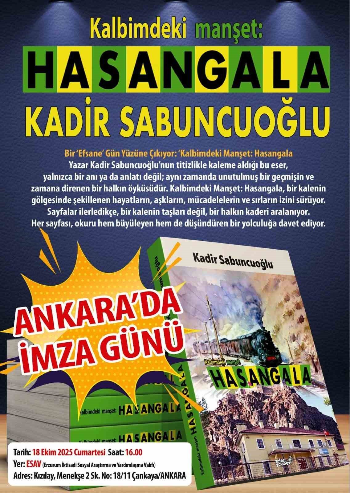 Gazeteci Kadir Sabuncuoğlu, "Kalbimdeki Manşet: Hasangala" adlı üçüncü kitabını 18