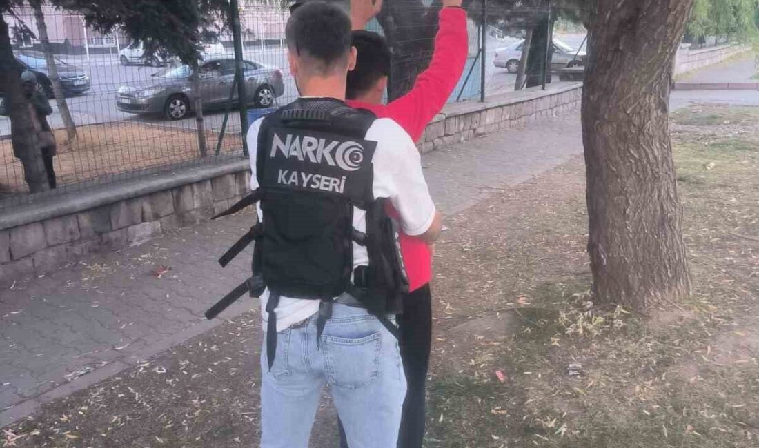 Kayseri'de Narkotik Suçlarla Mücadele Şube Müdürlüğü, okul çevrelerinde bağımsız şahıslara
