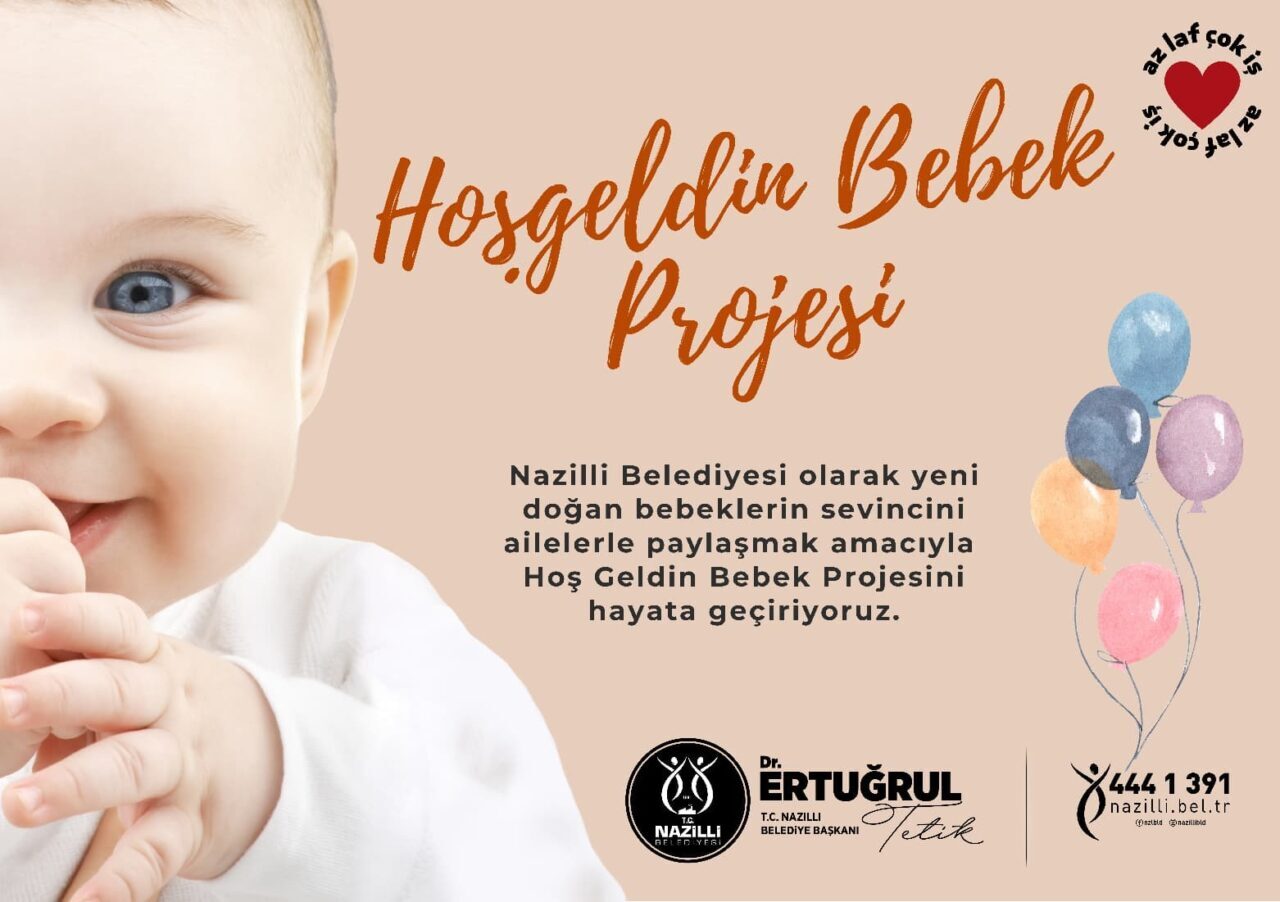 Nazilli Belediyesi’nden Yeni Doğan Bebeklere Özel “Hoş Geldin Bebek” Projesi Başlatıldı