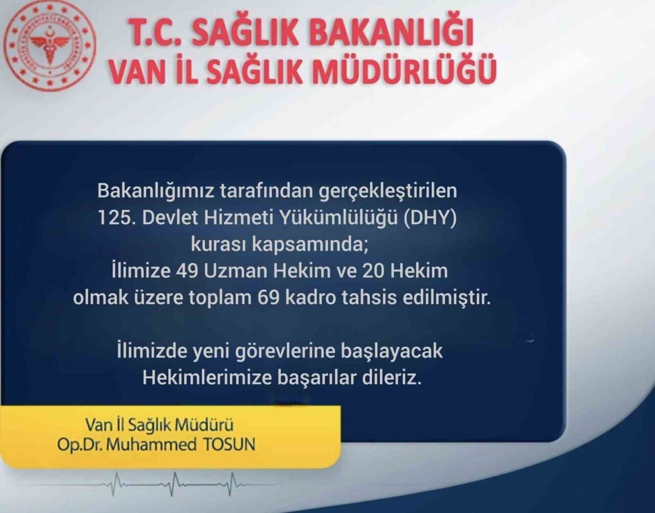 Van’a Sağlık Bakanlığı tarafından 69 yeni hekim kadrosu tahsis edildi.