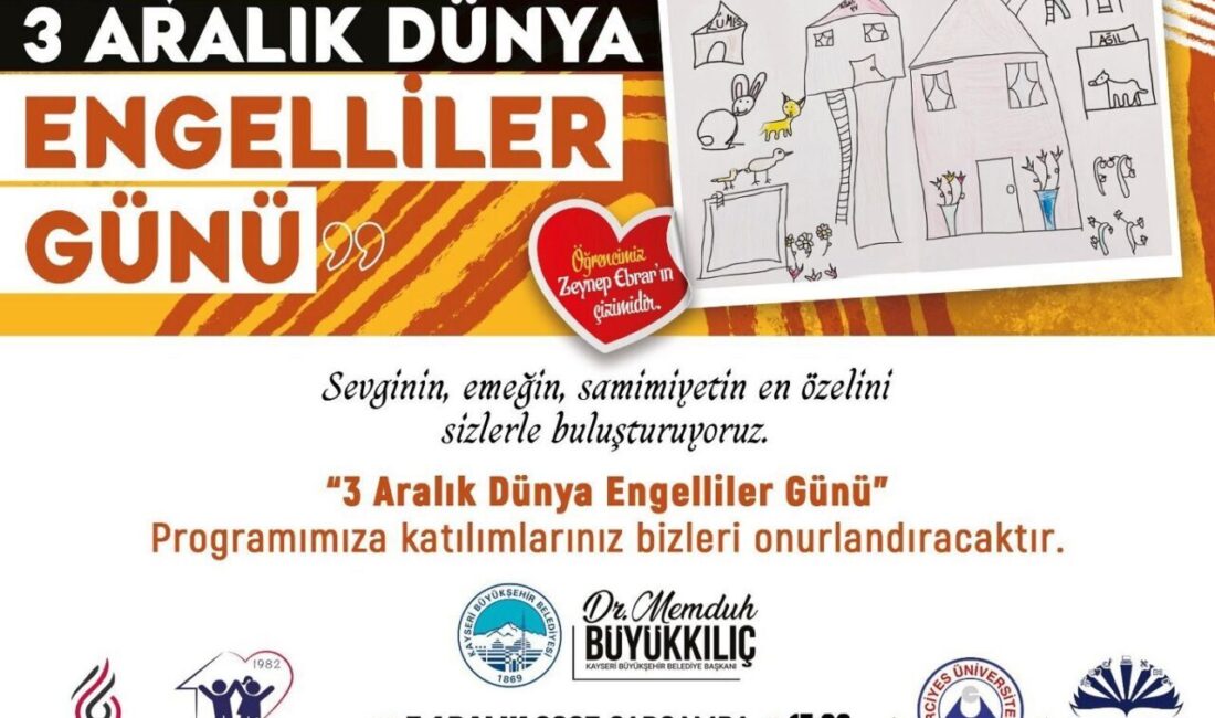 Kayseri’de 3 Aralık Dünya Engelliler Günü İçin Farkındalık Etkinliği Düzenleniyor Kayseri Büyükşehir Belediyesi, 3 Aralık Dünya Engelliler Günü için özel