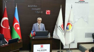 Adana Sanayi Odası Başkanı Zeki Kıvanç, Türkiye ve Azerbaycan arasındaki