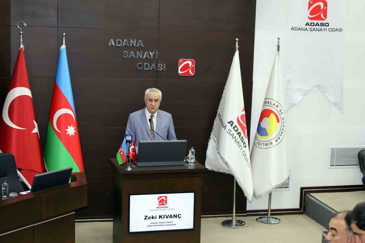 Adana Sanayi Odası Başkanı Zeki Kıvanç, Türkiye ve Azerbaycan arasındaki
