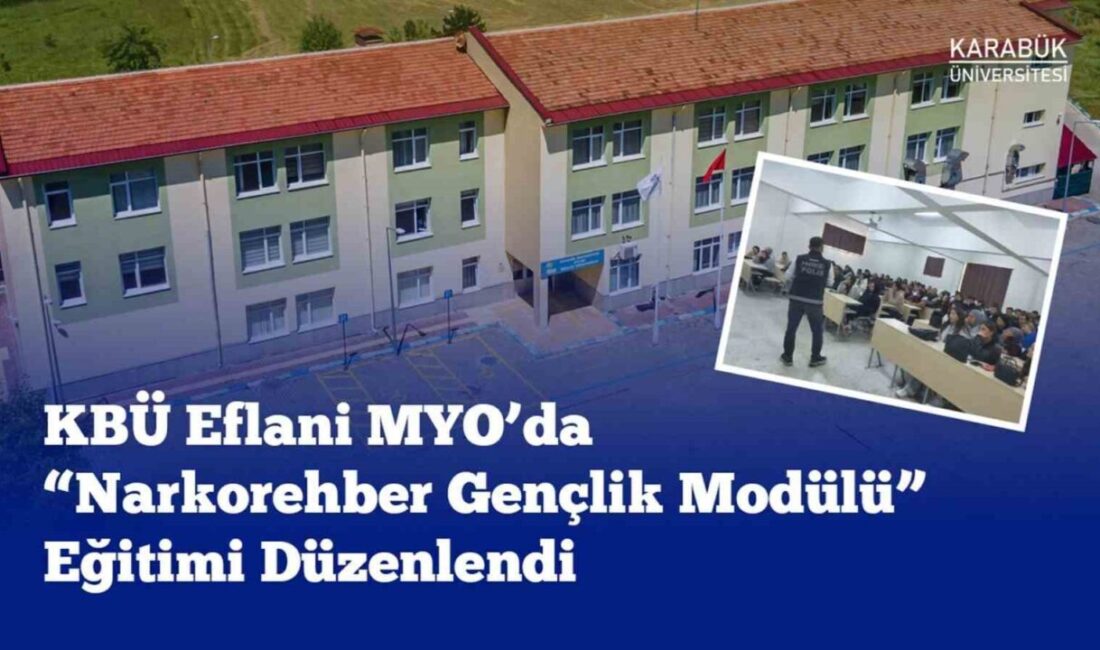 Karabük Üniversitesi Eflani Meslek Yüksekokulunda, İçişleri Bakanlığı'nın "Narkorehber Gençlik Modülü"