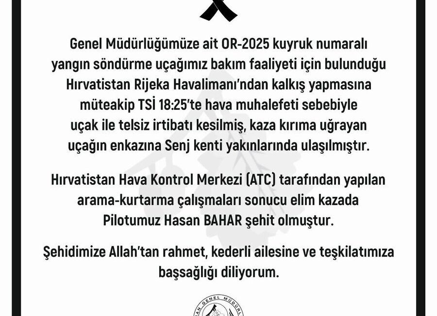 Orman Genel Müdürü Bekir Karacabey, Hırvatistan’daki kaza sonucunda şehit düşen Pilot Hasan Bahar için taziye mesajı yayımladı. Orman Genel Müdürü Bekir Karacabey, Hırvatistan’da düşen yangın söndürme uçağında