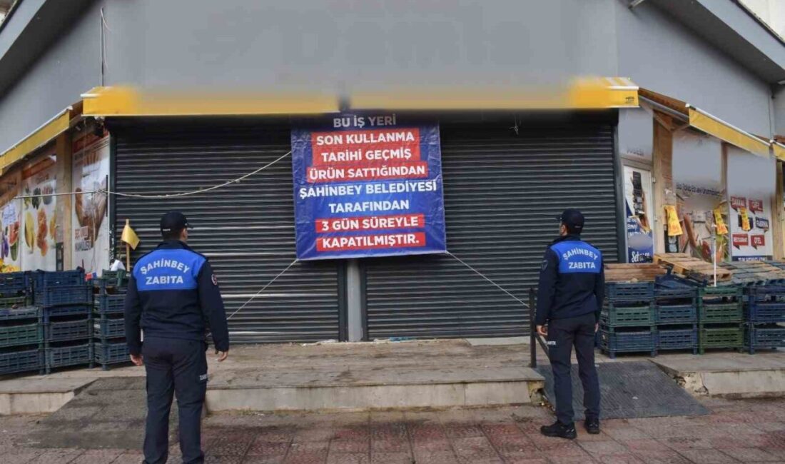 Şahinbey Belediyesi Zabıta Müdürlüğü, halk sağlığını korumak amacıyla yaptığı denetimlerde