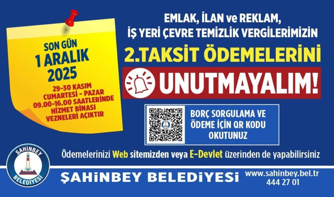 Şahinbey Belediyesi’nden Vergi Ödemeleri İçin Son Tarih Hatırlatması: 1 Aralık 2025! Şahinbey Belediyesi, 2025 yılı gayrimenkul, çevre temizlik ve ilan-reklam vergilerinin
