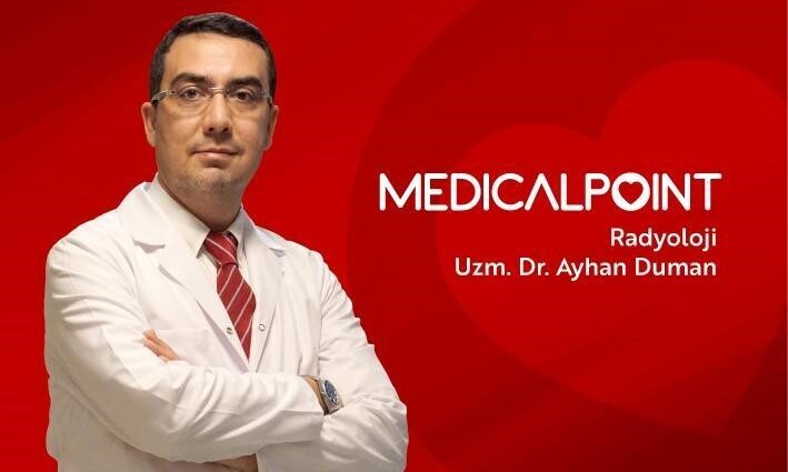 Medical Point Gaziantep Hastanesi Radyoloji Uzmanı Dr. Ayhan Duman, gelişmiş