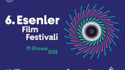 19-23 Aralık'ta Esenler Belediyesi'nin ev sahipliğinde gerçekleştirilecek 6. Esenler Film