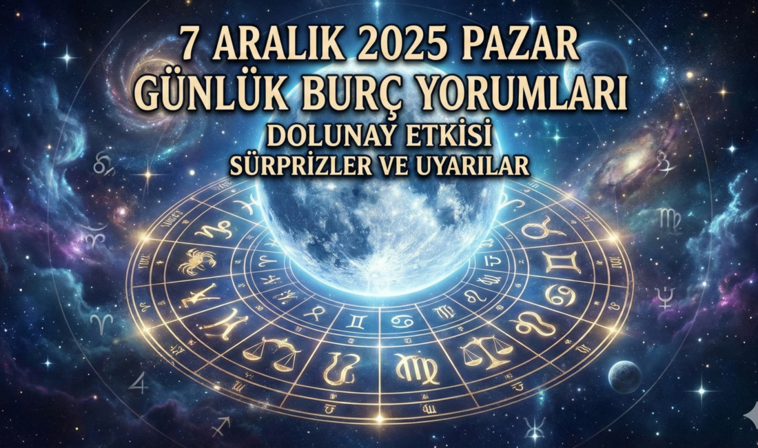 7 Aralık Pazar Günlük Burç Yorumları: Dolunay Etkisiyle Gelen Sürprizler ve Uyarılar İkizler Dolunayı'nın rüzgarı henüz dinmiş değil! 7 Aralık Pazar günü,