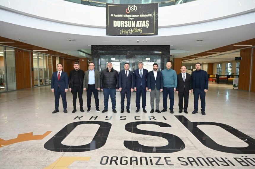 Dursun Ataş, Kayseri OSB Yönetim Kurulu Toplantısı’na katıldı; sanayicilerin talepleri sunuldu.