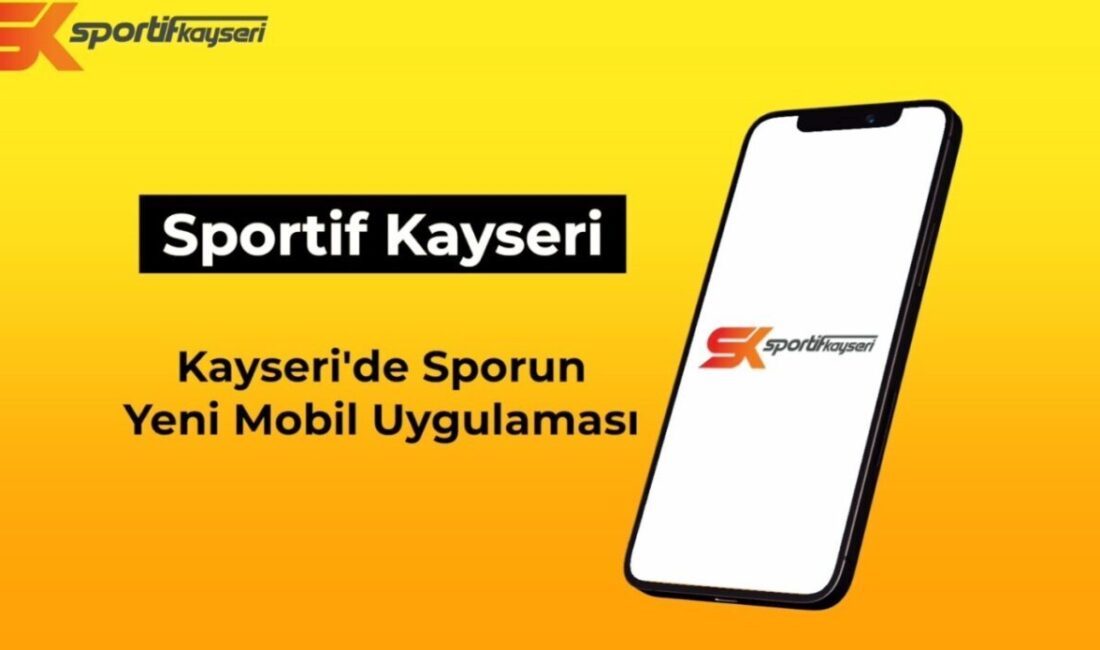 Kayseri Büyükşehir Belediyesi, Sportif Kayseri uygulamasını geliştirerek spor etkinliklerini ve