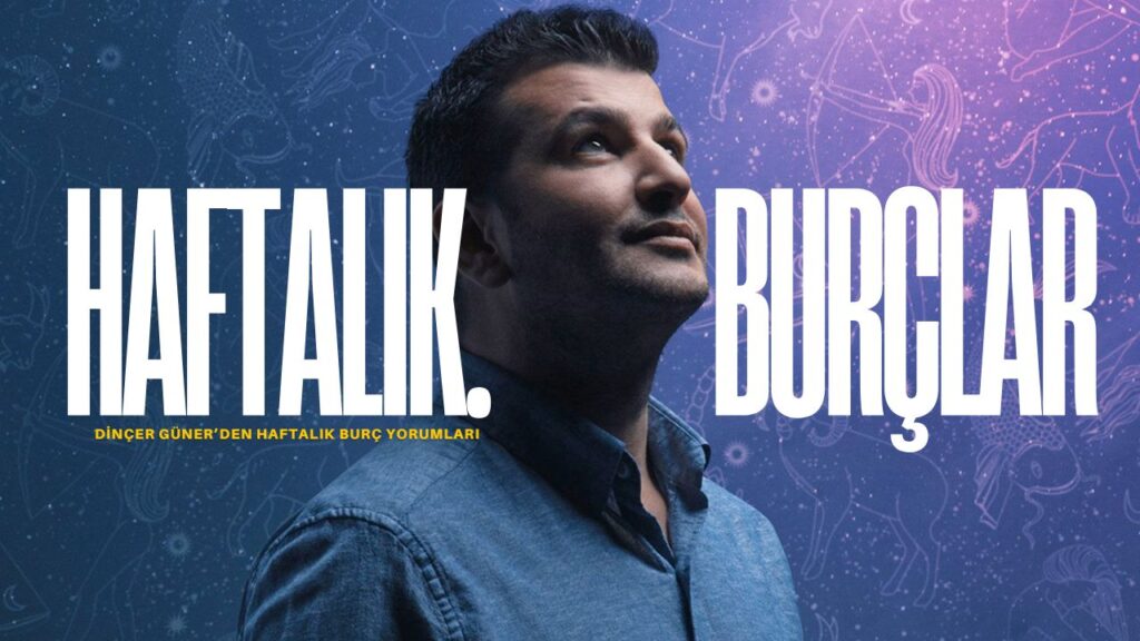 Dinçer Güner’den Haftalık Burç Yorumları 29 Aralık – 4 Ocak 2026 Haftası Burçlar