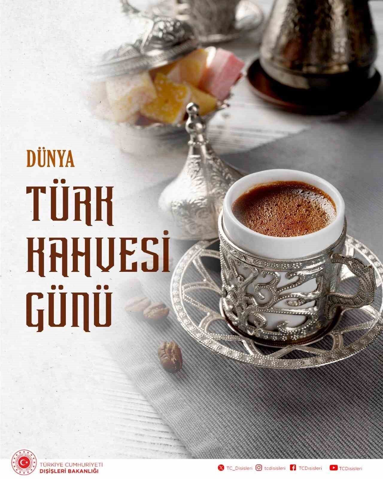 Dışişleri Bakanlığı, Dünya Türk Kahvesi Günü'nü kutlayarak Türk kahvesinin misafirperverliğin