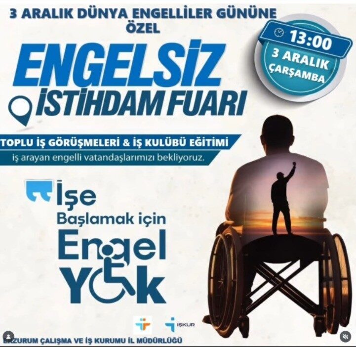 İŞKUR Erzurum İl Müdürlüğü, 3 Aralık Dünya Engelliler Günü'nde "Engelsiz