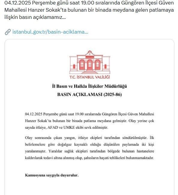 Güngören’deki Patlama Sonucu İki Kişi Yaralandı, Olayın Doğalgaz Kaynaklı Olduğu Tespit Edildi İstanbul Valiliği, 4 Aralık 2025’te Güngören'de bir binada meydana gelen