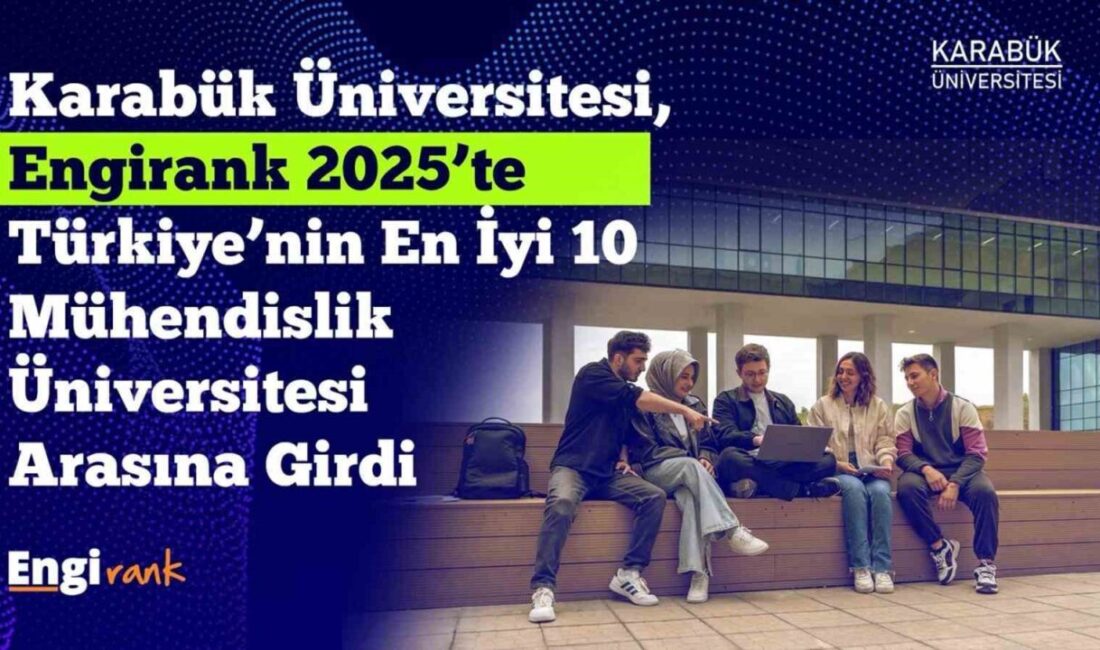 Karabük Üniversitesi, EngiRank 2025 değerlendirmesinde Türkiye'de ilk 10'a girdi ve